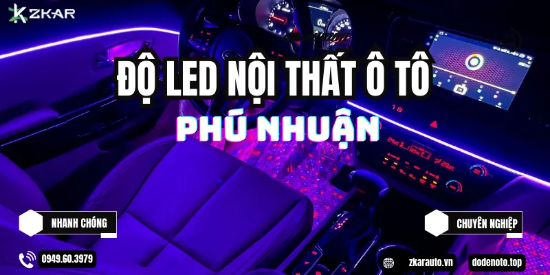 Địa Chỉ Độ LED Nội Thất Ô Tô Tại Phú Nhuận