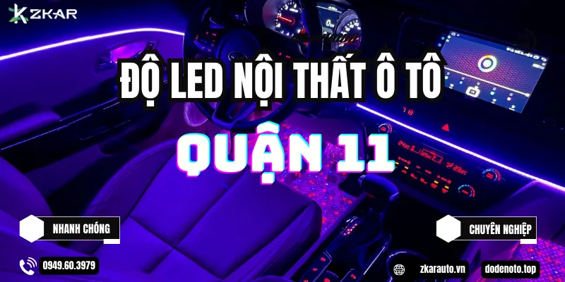 Địa Chỉ Độ LED Nội Thất Ô Tô Tại Quận 11